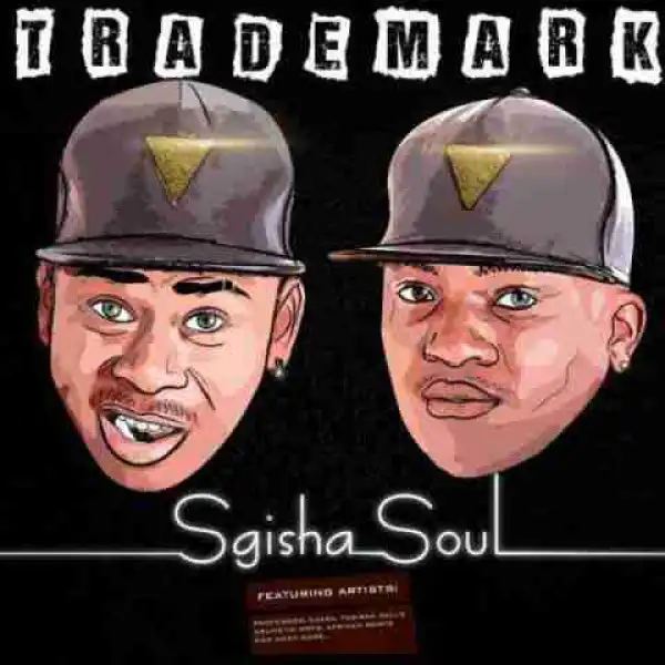 Trademark - Asoze Ngikushiye (feat. Miss Twaggy)